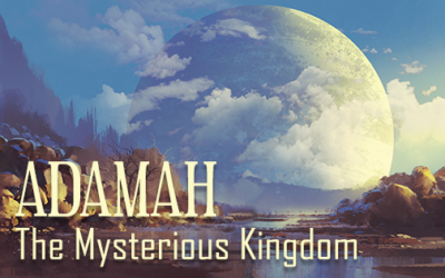 Adamah | The Mysterious Kingdom